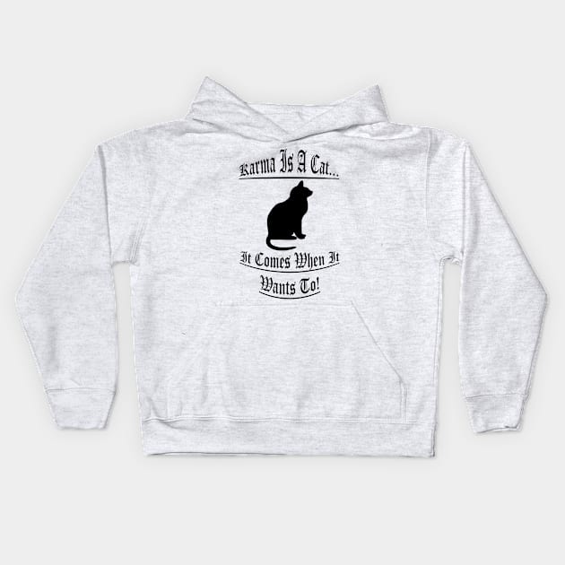 Karma Is A Cat 4 Kids Hoodie by Maries Papier Bleu